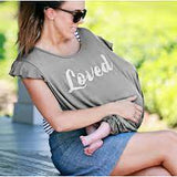 Loved T-Shirt Nursing Cover